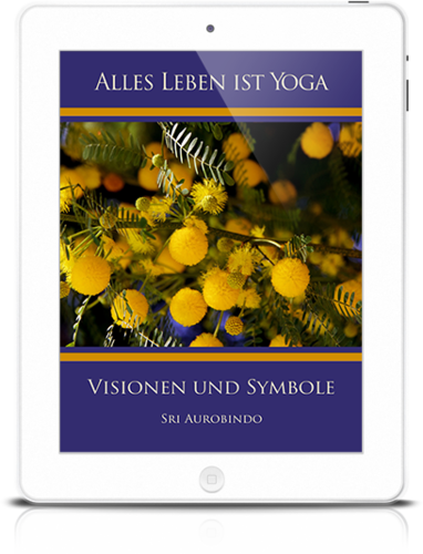 Alles Leben ist Yoga: Visionen und Symbole (eBook)