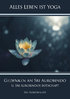 Alles Leben ist Yoga: Gedenken an Sri Aurobindo – II. Sri Aurobindos Botschaft