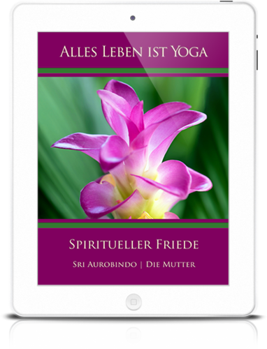 Alles Leben ist Yoga: Spiritueller Friede (eBook)